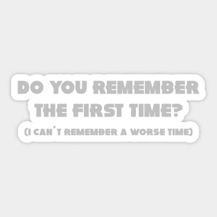 Do You Remember The First Time?, silver Sticker